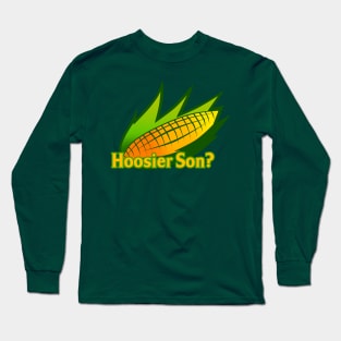 Hoosier Son? Long Sleeve T-Shirt